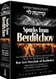 Sparks from Berditchov An Inspirational Guide to Avodas Hashem Based On the Teachings of Rav Levi Yitzchak of Berditchov
